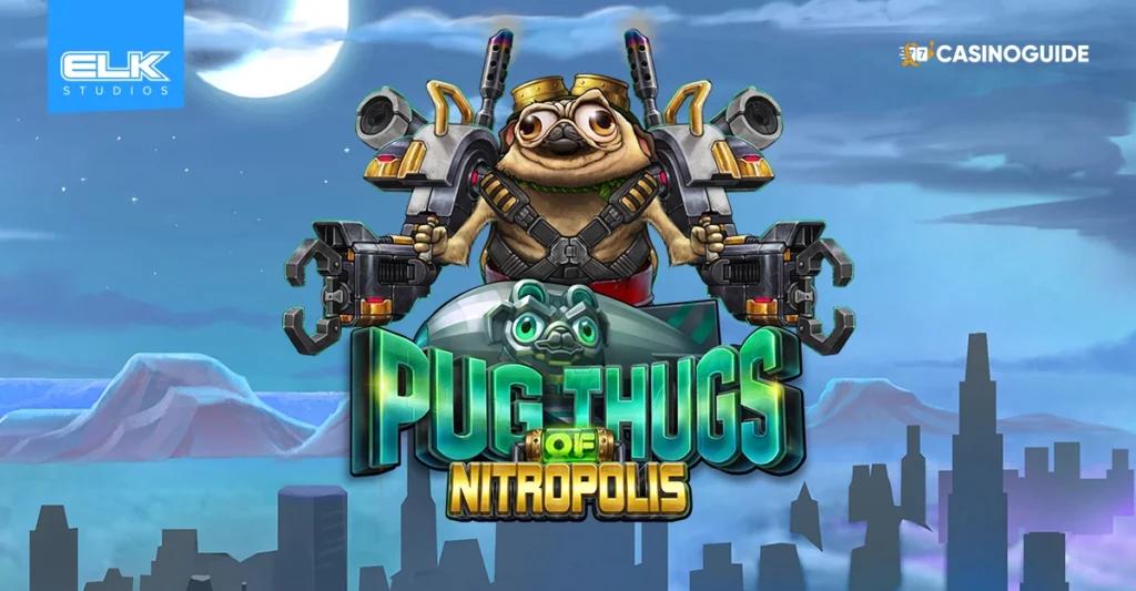 Mops slot pug thugs of nitropolis