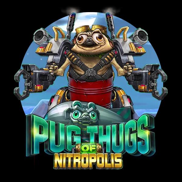mops Pug thugs nitropolis slot