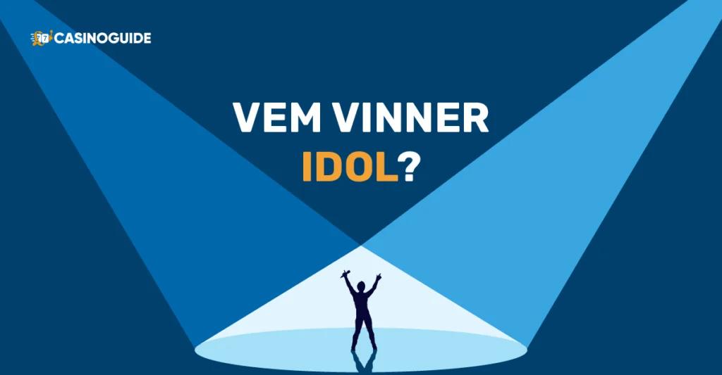 vem vinner idol