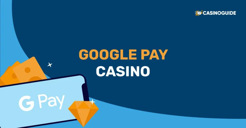 Google pay casino betalningsmetod