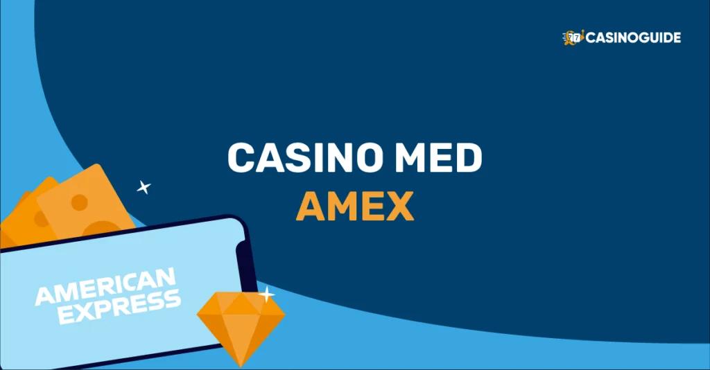 casino med amex guide