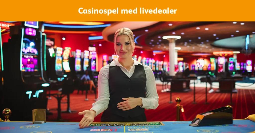 casinospel online livedealer