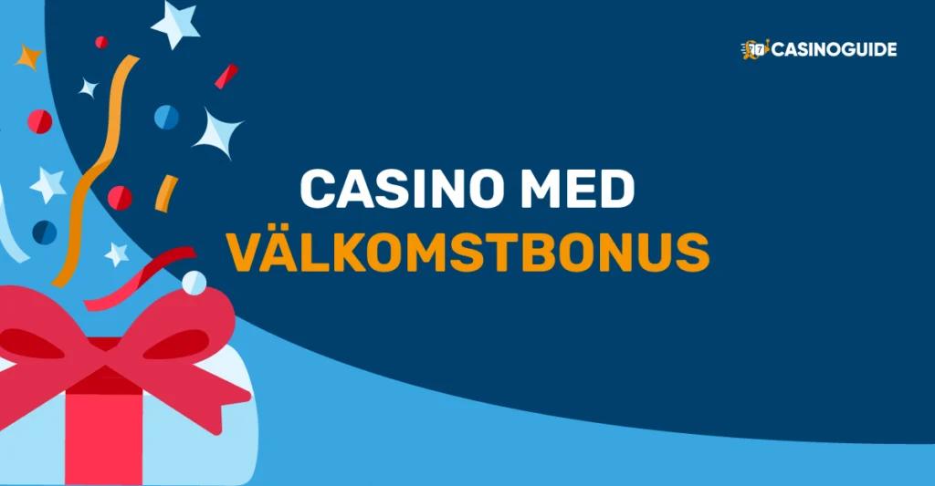 Casino med välkomstbonus